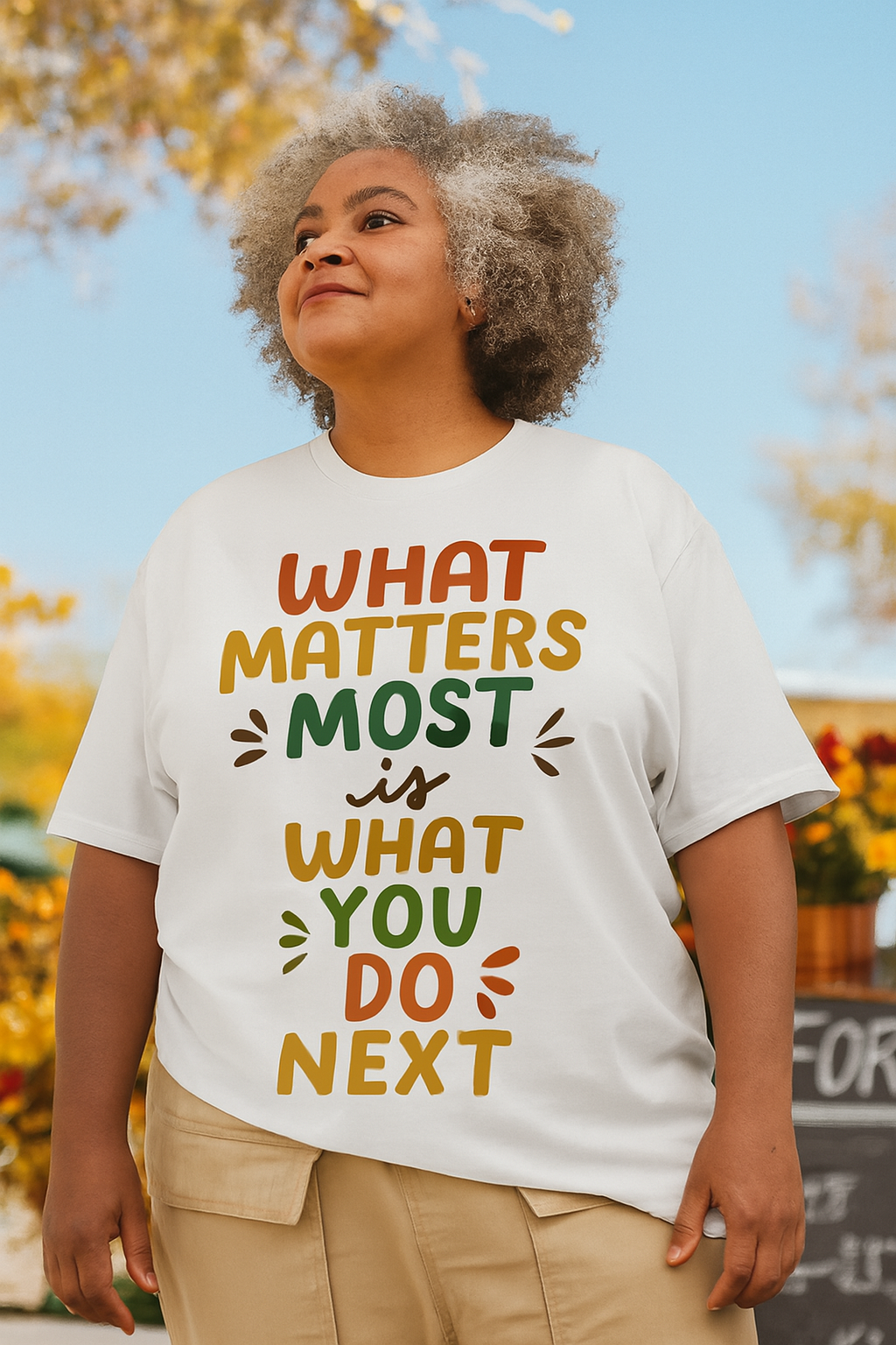 What Matters Most Tee – Bold Moves, Fresh Starts, Fierce Style